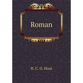 

Книга Roman. H.C.O. Huss