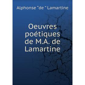 

Книга Oeuvres poétiques de MA de Lamartine