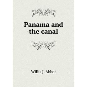 

Книга Panama and the canal