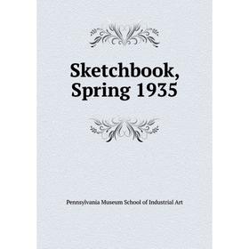 

Книга Sketchbook, Spring 1935. Pennsylvania Museum School of Industrial Art