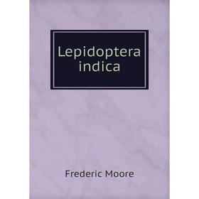 

Книга Lepidoptera indica