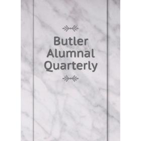 

Книга Butler Alumnal Quarterly