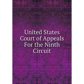 

Книга United States Court of Appeals For the Ninth Circuit