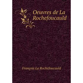 

Книга Oeuvres de La Rochefoucauld
