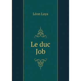 

Книга Le duc Job