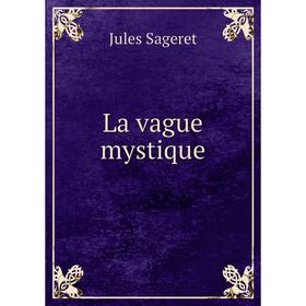 

Книга La vague mystique