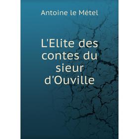 

Книга L'Elite des contes du sieur d'Ouville