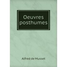 

Книга Oeuvres posthumes