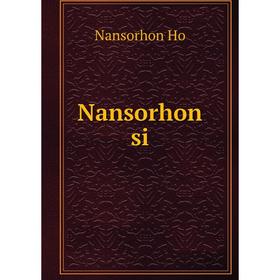 

Книга Nansorhon si