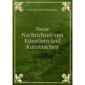 

Книга Neue Nachrichten von Künstlern und Kunst sachen