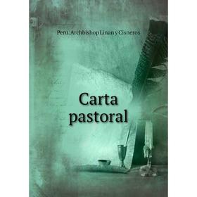 

Книга Carta pastoral. Peru. Archbishop Linan y Cisneros