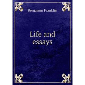 

Книга Life and essays