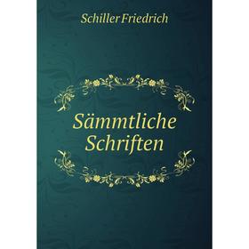 

Книга Sämmtliche Schriften. Schiller Friedrich