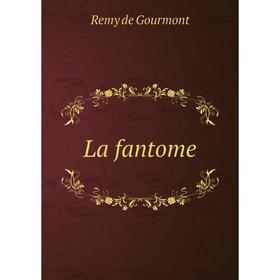 

Книга La fantome