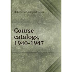 

Книга Course catalogs, 1940-1947. State Teachers College at Towson