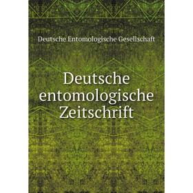 

Книга Deutsche entomologische Zeitschrift. Deutsche Entomologische Gesellschaft