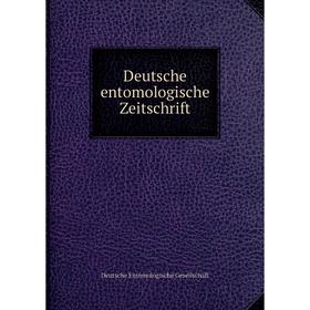 

Книга Deutsche entomologische Zeitschrift. Deutsche Entomologische Gesellschaft