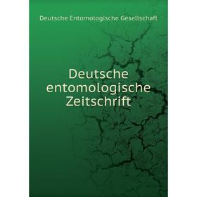 

Книга Deutsche entomologische Zeitschrift. Deutsche Entomologische Gesellschaft