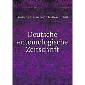 

Книга Deutsche entomologische Zeitschrift. Deutsche Entomologische Gesellschaft