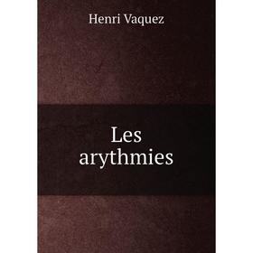 

Книга Les arythmies
