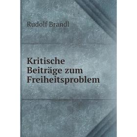 

Книга Kritische Beiträge zum Freiheitsproblem