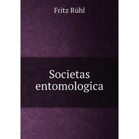 

Книга Societas entomologica. Fritz Rühl