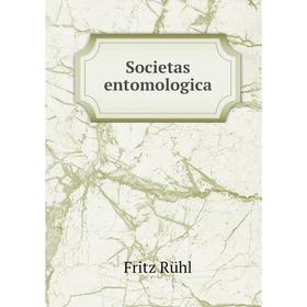 

Книга Societas entomologica. Fritz Rühl