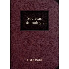 

Книга Societas entomologica. Fritz Rühl