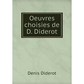 

Книга Oeuvres choisies de D Diderot