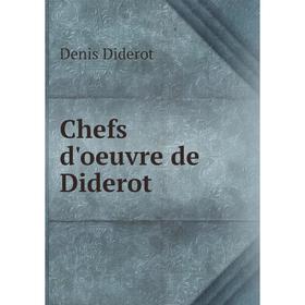 

Книга Chefs d'oeuvre de Diderot. Denis Diderot