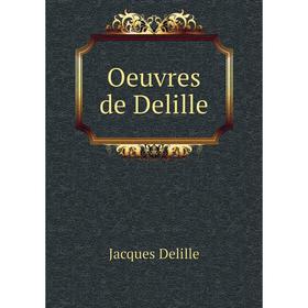 

Книга Oeuvres de Delille