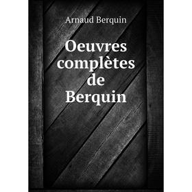 

Книга Oeuvres complètes de Berquin