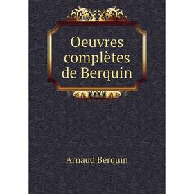 

Книга Oeuvres complètes de Berquin
