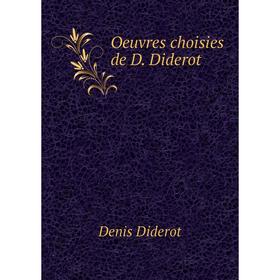 

Книга Oeuvres choisies de D Diderot