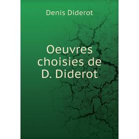 

Книга Oeuvres choisies de D Diderot