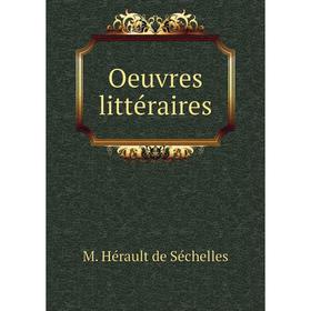 

Книга Oeuvres littéraire s