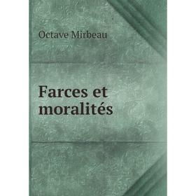 

Книга Farces et moralités. Octave Mirbeau