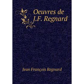 

Книга Oeuvres de JF Regnard