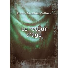 

Книга Le retour d'âge