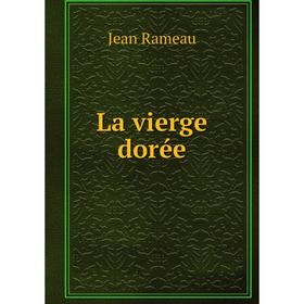 

Книга La vierge dorée