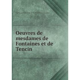 

Книга Oeuvres de mesdames de Fontaines et de Tencin