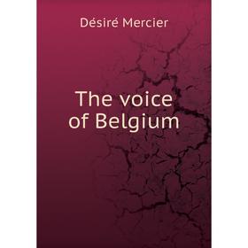

Книга The voice of Belgium. Désiré Mercier