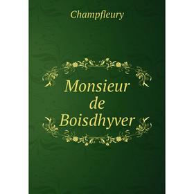 

Книга Monsieur de Boisdhyver