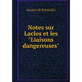 

Книга Notes sur Laclos et les Liaisons dangereuses