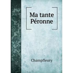 

Книга Ma tante Péronne