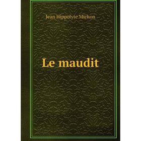 

Книга Le maudit