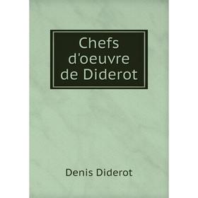 

Книга Chefs d'oeuvre de Diderot. Denis Diderot