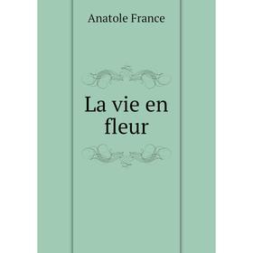 

Книга La vie en fleur