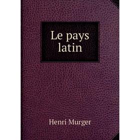 

Книга Le pays latin