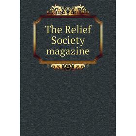

Книга The Relief Society magazine